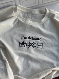 I'm Delicate T-Shirt